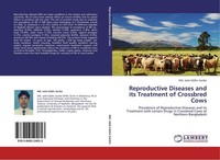 Reproductive Diseases And Its Treatment Of Crossbred Cows Md. Jalal Uddin Sarder