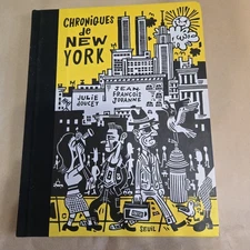 Chroniques de New York Julie Doucet/ Jean Francois Jouanne 2003 Seuil IN FRENCH