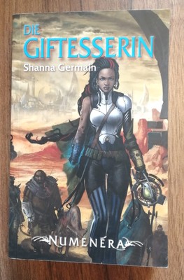 Die Giftesserin: Ein Numenera-Roman von Shanna Germain | Buch | neuwertig