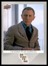 2025 Upper Deck James Bond 007 No Time To Die #7 I'm Going To Let Vesper Go