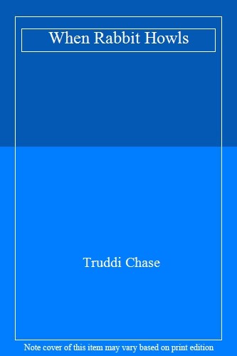 When Rabbit Howls By The Troops for Truddi Chase | eBay