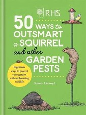 RHS 50 Ways to Outsmart a Squirrel & Other Garden