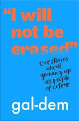''I Will Not Be Erased'': Unsere Geschichten über das Aufwachsen als People of Color