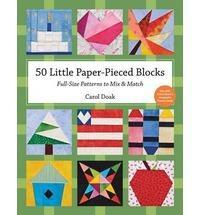 50 Little Paper- Pieced Blocks: Full-Size Patterns to Mix & Match, Doak, Carol,