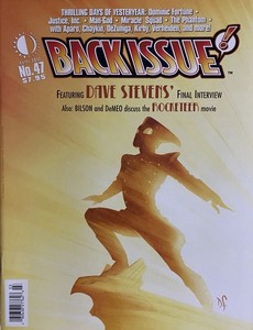 BACK ISSUE #47 (APRIL 2011) DAVE STEVENS, THE ROCKETEER, DOMINIC FORTUNE, NM
