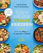 Jane Esselstyn Essen wie eine vegane Kriegerin