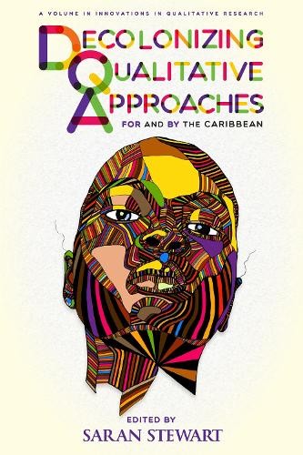 Decolonizing Qualitative Approaches for and by the Caribbean - 9781641137317