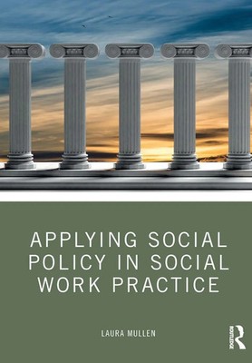 Applying Social Policy in Social Work Practice | Laura Mullen | Taschenbuch