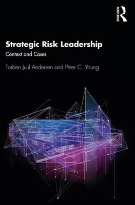 Strategic Risk Leadership: Context and Cases by Torben Juul Andersen (English) P