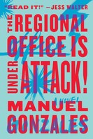 The Regional Office Is Under Attack! A Novel Manuel Gonzales Taschenbuch 416 S.