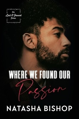Natasha Bishop Where We Found Our Passion (Taschenbuch) (US IMPORT)