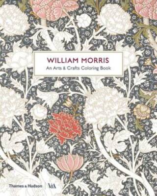 William Morris: An Arts & Crafts Coloring Book (Victoria and Albert  - GOOD