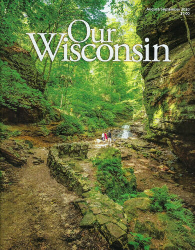 AUGUST/SEPTEMBER 2020 ~ OUR WISCONSIN~ ALL THAT'S GREAT IN THE BADGER STATE - Picture 1 of 1