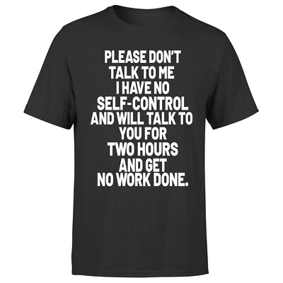 Please Don't Talk to Me I Have No Self Control Herren T-Shirt lustiger Spruch Shirt Oberteil