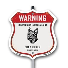 Warning Property Protected by Silky Terrier Made in the Shield Sign With Stake