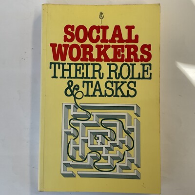 Social Workers: Their Role and Tasks - National Institute for Social Work 1982