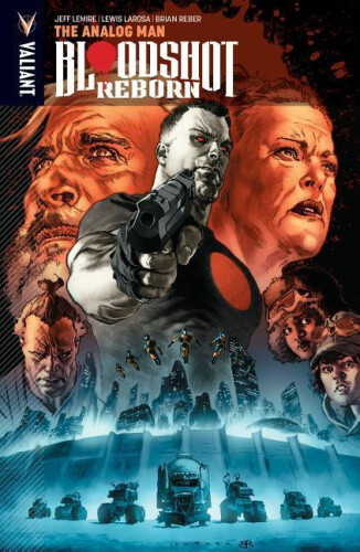 Thumbnail - Bloodshot Reborn, Volume 3: The Analog Man By Jeff Lemire