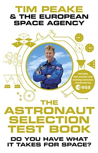 The Astronaut Selection Test Book: Do You Have What... - The European Space A...