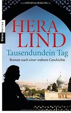 Tausendundein Tag: Roman nach einer wahren Ge...