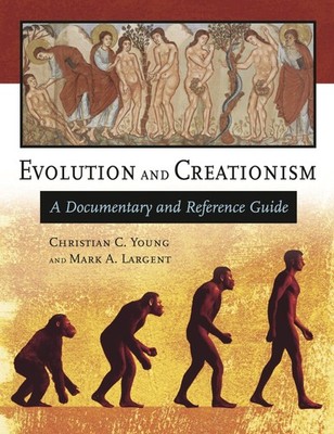 Evolution and Creationism: A Documentary and Reference Guide - hardcover You...