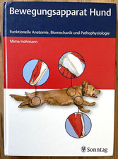 Mima Hohmann: Bewegungsapparat Hund. Anatomie...