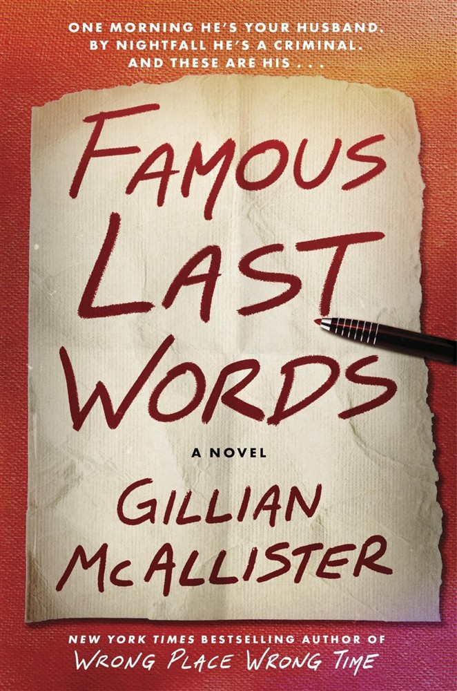 Famous Last Words: A Novel - McAllister Gillian