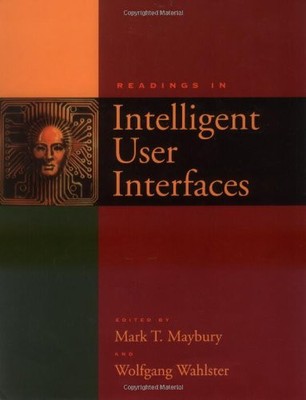 Readings in Intelligent User Interfaces (Interactive Technologie