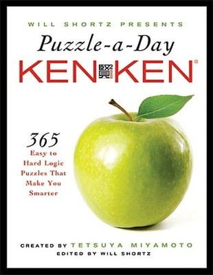 Will Shortz Presents Puzzle-A-Day: Kenken: 365 Easy to Hard Logic Puzzles That