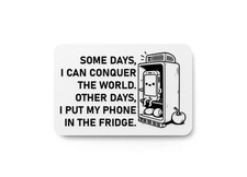 Some Days I Can Conquer The World  Funny Sign for Home or Office