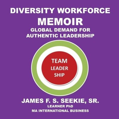 Diversity Workforce Memoir Global Demand for Authentic Leadership