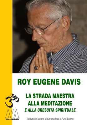Roy Eugene Davis C La strada maestra per la meditazione e la crescit (Paperback)
