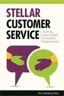 Stellar Customer Service: Training Library Staff to Exceed Expectations (Paperba
