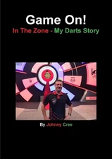 Game On!: In The Zone - My Darts Story by Johnny Cree (English) Paperback Book