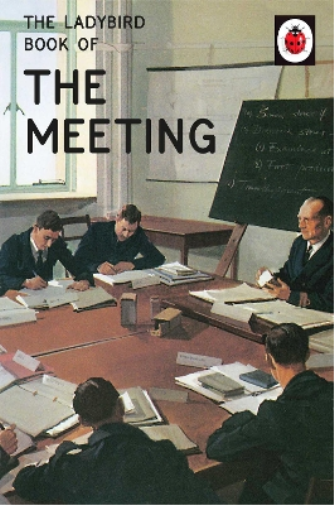 Jason Hazeley Joel Morris The Ladybird Book of the Meeting (Copertina rigida)