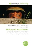 Military Of Kazakhstan Frederic P. Miller (U. A.) Taschenbuch Englisch 2026