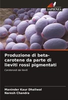 Maninder Kaur Dhaliwal (U. A.) | Produzione Di Beta-Carotene Da Parte Di...