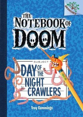 Day of the Night Crawlers: A Branches Book (the Notebook of Doom #2)