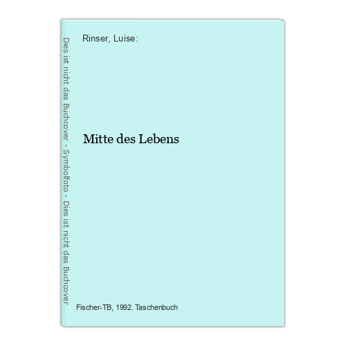 Mitte des Lebens Rinser, Luise: - Rinser, Luise