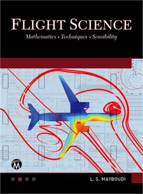 Flight Science: Mathematics - Techniques - Sensibility (Hardback or Cased Book)
