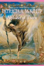 Image of Alphabet of Thorn by Patricia A. McKillip (English) Paperback Book