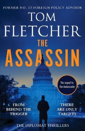 Tom Fletcher The Assassin (Hardback) Diplomat Thrillers