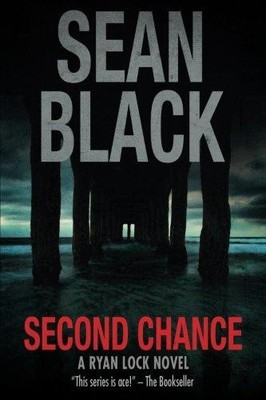 Second Chance: A Ryan Lock Novel: Volume 8 - Black, Sean