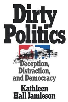 Dirty Politics: Deception, Distraction, and Democracy vo... | Buch | Zustand gut