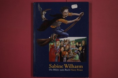 283897 Sabine Wilharm DIE BILDER ZUM BUCH HARRY POTTER