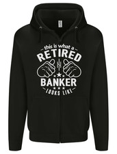 This Is What a Retired Banker Looks Like Mens Zip Up Hoodie