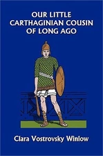 Our Little Carthaginian Cousin of Long Ago (Yesterday's Classics) (Paperback or