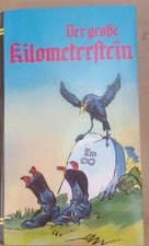 Der große Kilometerstein. Eine lustige Sammlung. Gustav, Schulten und Rothfuchs