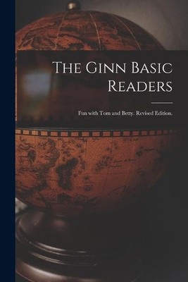 The Ginn Basic Readers: Spaß mit Tom und Betty. Revised Edition. von Anonymous
