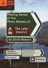 Making Sense of the Place Names of the Lake District-David Watso