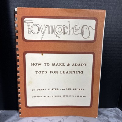 Toymakers How To Make Adapt Toys For Learning Diane Juster Sue Cukey Maine 1978